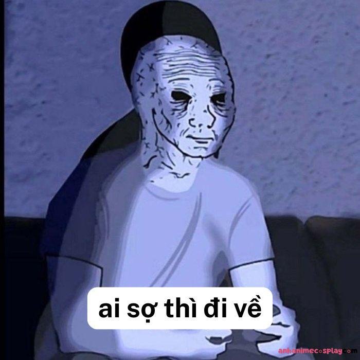 hình meme ai sợ thì đi về bựa hài